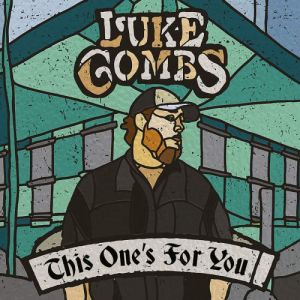 Luke Combs - This One's For You [Deluxe Edition]