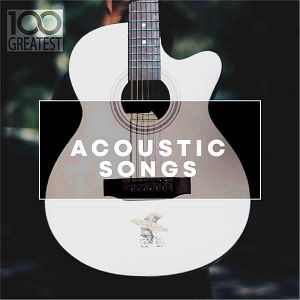 100 Greatest Acoustic Songs (MP3)