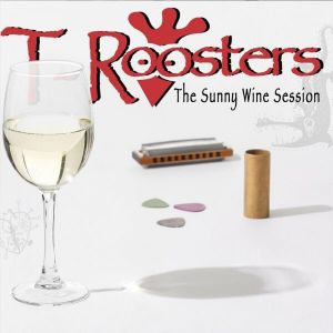 T-Roosters - The Sunny Wine Session (MP3)