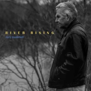 Jerry Vanderhoff - River Rising