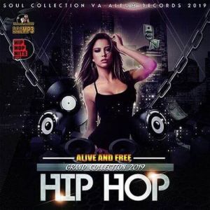 Alive And Free: Grand Hip-Hop Collection