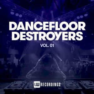 Dancefloor Destroyers Vol. 01