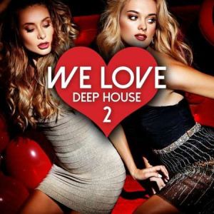 We Love Deep House (Vol.2)